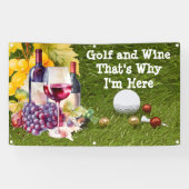 Golf AND WINE that why I'm here  横断幕 (横)