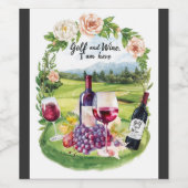 Golf and wine that's why I am here ワインラベル (シングルラベル)