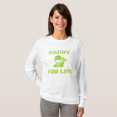 Golf Caddy for Life Quote Lime Green Tシャツ (正面フル)