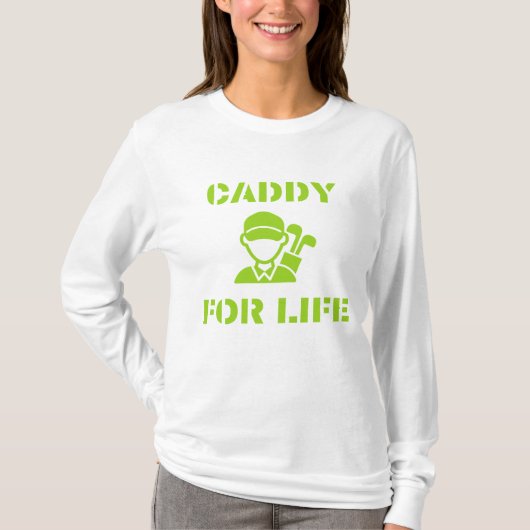 Golf Caddy for Life Quote Lime Green Tシャツ (正面)