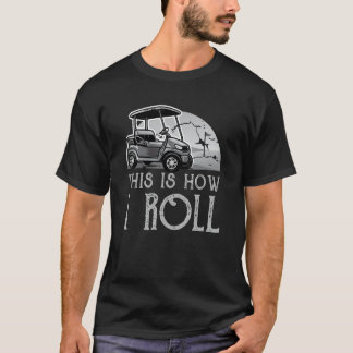 Golf Cart_3転がの方法 Tシャツ
