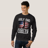 Golf Dad Just Like A Regular Dad But Cooler Father スウェットシャツ (正面フル)