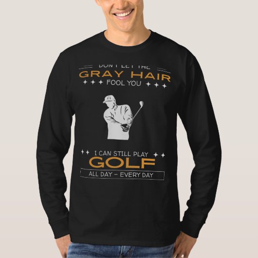 Golf Enthusiast Tee - Defy Gray Hair, Tee Time Any Tシャツ (正面)