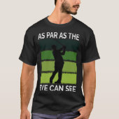 Golf  For Men  Golfer Quote Golfing Dad Father Tシャツ (正面)