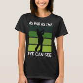 Golf  For Men  Golfer Quote Golfing Dad Father Tシャツ (正面)