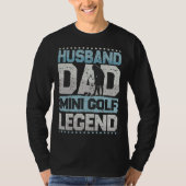 Golf Husband Dad Minigolf Legend Minigolf Men Tシャツ (正面)
