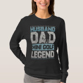 Golf Husband Dad Minigolf Legend Minigolf Men Tシャツ (正面)