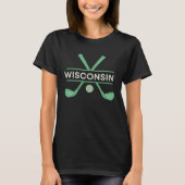 Golf in Wisconsin the Ultimate Golfing Vacation Tシャツ (正面)
