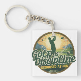 Golf Is Discipline Disguised as Fun キーホルダー