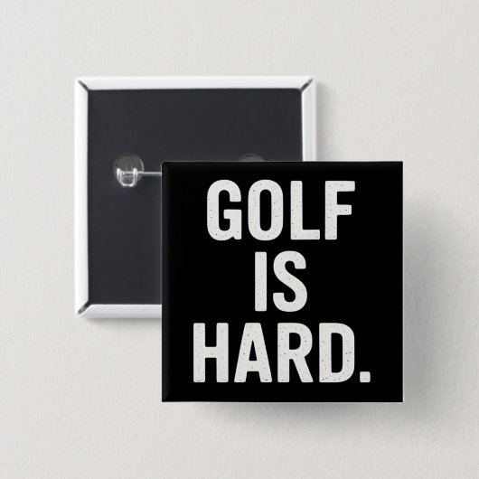 Golf is Hard Golf Humor Funny Golf Lover Sarcastic 缶バッジ (正面&裏面)