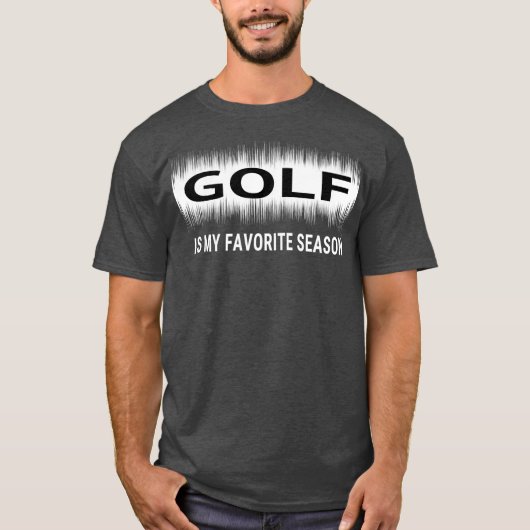 Golf is My Favorite Season Sports Lover Men Gift Tシャツ (正面)