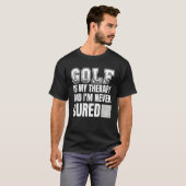 Golf Is my Therapy Golf Quote Golfer Design Tシャツ (正面フル)