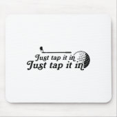 Golf Just Tap It In Funny Golf Player Golfing Srt  マウスパッド (正面)