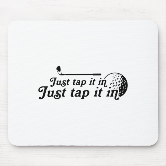 Golf Just Tap It In Funny Golf Player Golfing Srt  マウスパッド (正面)