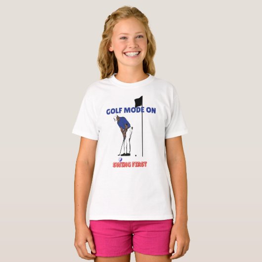 Golf Mode ON: Swing First | Funny Golfer Graphic T Tシャツ (正面フル)