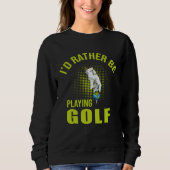 Golf Player for Golfer スウェットシャツ (正面)