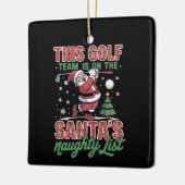 Golf Team Is On Santa's Naughty List Xmas Santa  セラミックオーナメント (左)