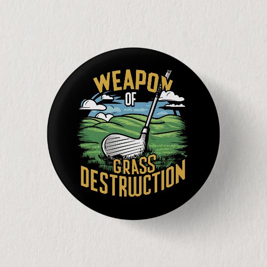 Golf Weapon of Grass Destruction Art 缶バッジ (正面)