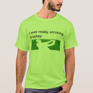 #GOLFING #GOLFの#GOLFER私は実際にそれをなでていました Tシャツ