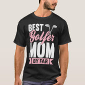 Golfing Golf Player Coach Mother Golfer Mom 5 Tシャツ (正面)