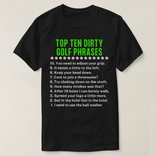 Golfing Top Ten Dirty Golf Phrases Gag Golf Player Tシャツ (デザイン正面)
