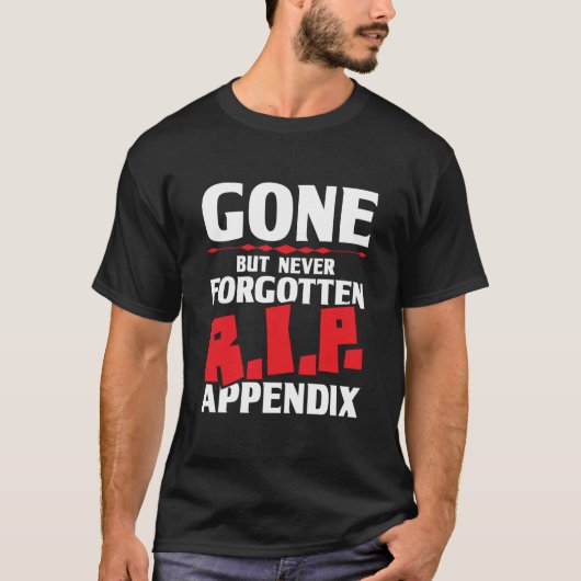Gone But Never Forgotten Appendix Appendicitis Su Tシャツ (正面)