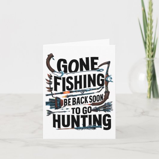 Gone Fishing Be Ck Soon To Go Hunting  カード (正面)