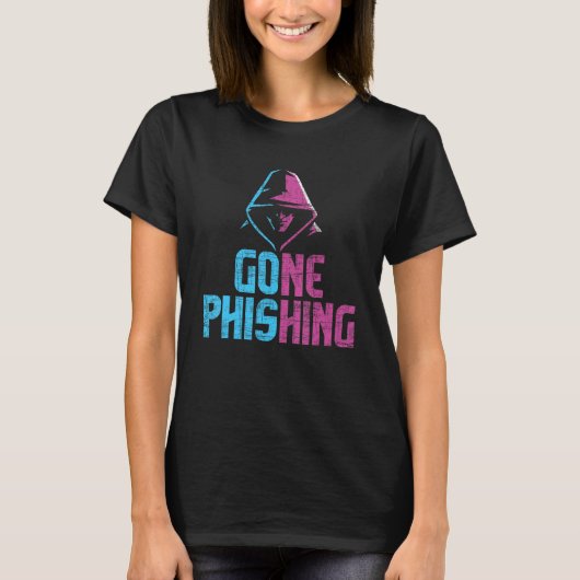 Gone Phising - Cybersecurity IT Expert Cyber Hacke Tシャツ (正面)