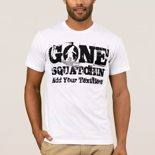 Gone Squatchin *白いロゴ* Tシャツ (正面)