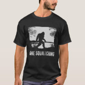 Gone Squatching Funny Big Foot Lovers Tシャツ (正面)