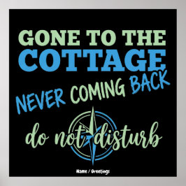 Gone to the Cottage Never Coming Back Fun Compas ポスター