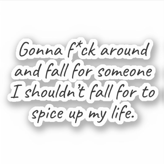 Gonna Fall for the Wrong Person – Spicy Life Humor シール (正面)