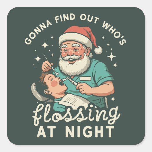 Gonna Find Out Who's Flossing At Night Dental Xmas スクエアシール (正面)