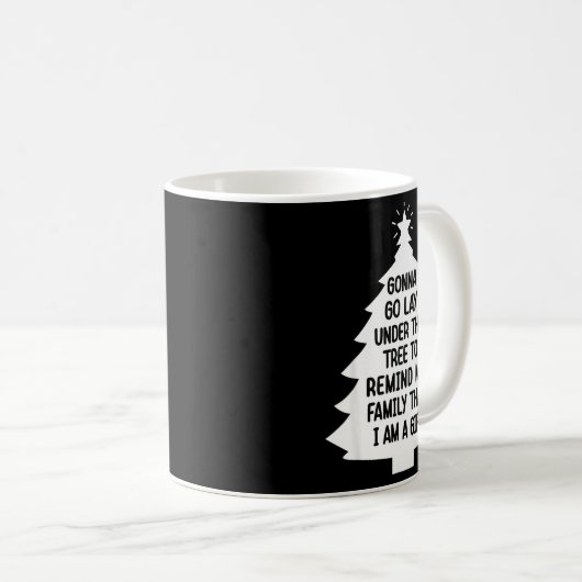 Gonna Go Lay Under The Tree To Remind My Family Th コーヒーマグカップ (正面右)