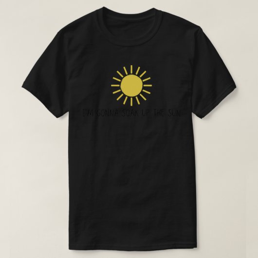 Gonna soak up the sun tシャツ (デザイン正面)