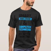 Good 頭が切れる Looking Computer Technician Black Com Tシャツ (正面)