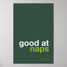 GOOD AT NAPS – Cozy Wall Art ポスター