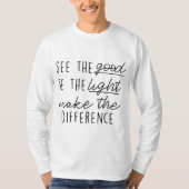 Good Be Light Make Difference 感動的 Xm Tシャツ (正面)