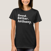 Good better Anthony Tシャツ (正面)