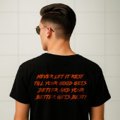 Good Better Best Never Let It Rest (2 SIDE) Tシャツ