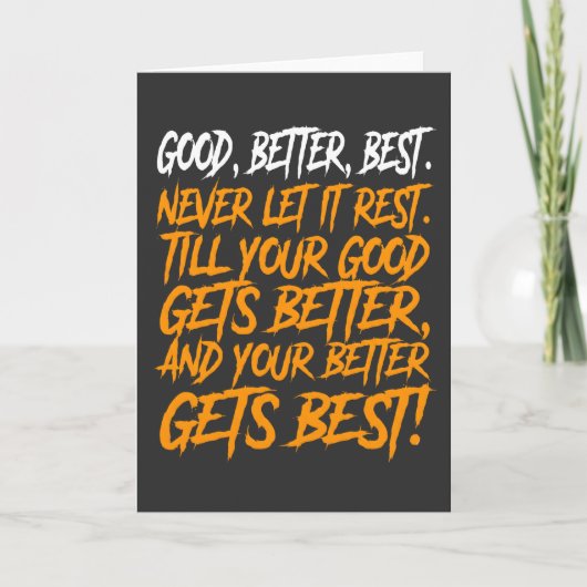 Good Better Best Never Let It Rest funny カード (正面)