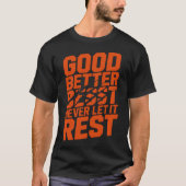 Good Better Best Never Let It Rest Motivation Bear Tシャツ (正面)