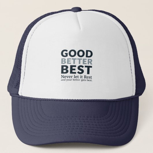 Good Better Best Never let it Rest Motivational Qu キャップ (正面)