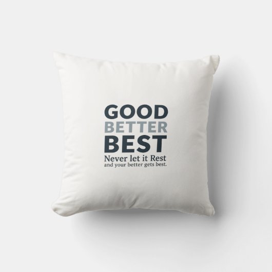 Good Better Best Never let it Rest Motivational Qu クッション (正面)