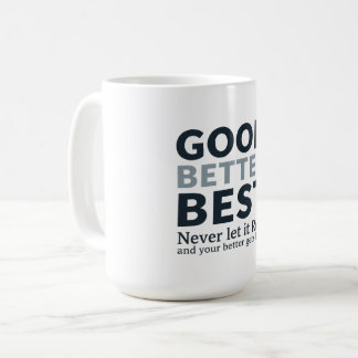 Good Better Best Never let it Rest Motivational Qu コーヒーマグカップ