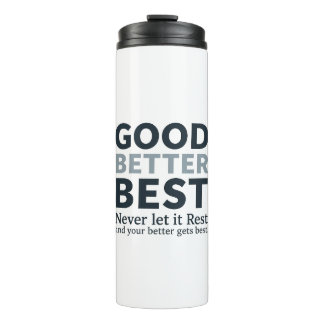 Good Better Best Never let it Rest Motivational Qu タンブラー