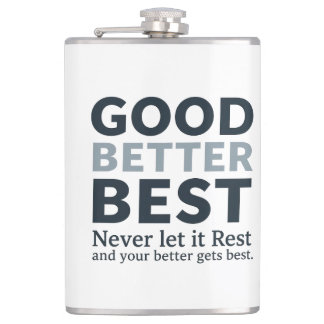 Good Better Best Never let it Rest Motivational Qu フラスク