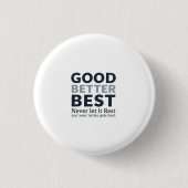 Good Better Best Never let it Rest Motivational Qu 缶バッジ (正面)
