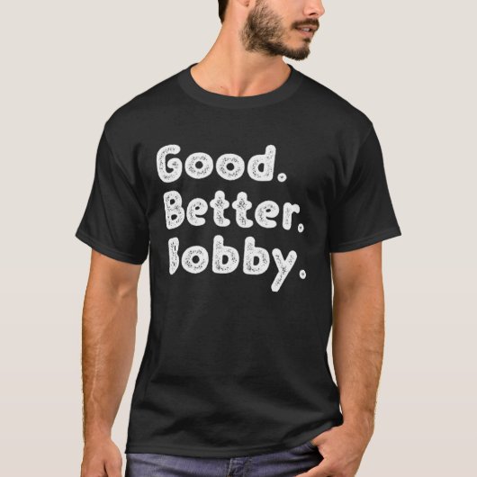 Good better Bobby Tシャツ (正面)