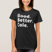 Good better Cole Tシャツ (正面)
